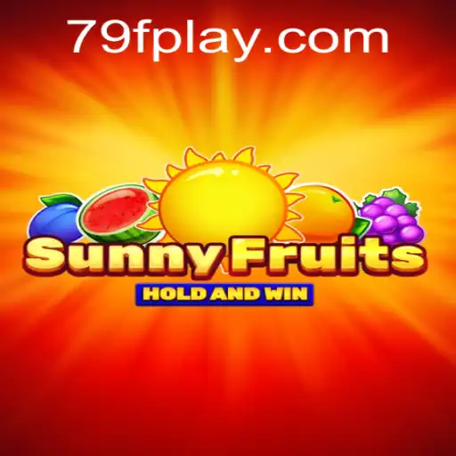SunnyFruits: Exploring the Bright and Engaging World of 79F
